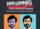 Filmreihe "Irsinnig menschlich"