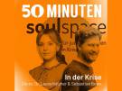 Podcast: 50 Minuten soulspace ("In der Krise")